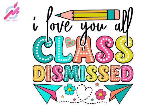 Download I Love You All Class Dismissed PNG - Love you Collection